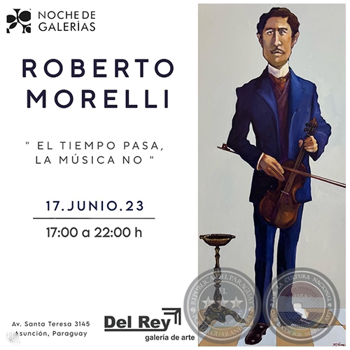 EL TIEMPO PASA  LA MÚSICA NO - Artista: Roberto Morelli - Sábado, 17 de Junio de 2023